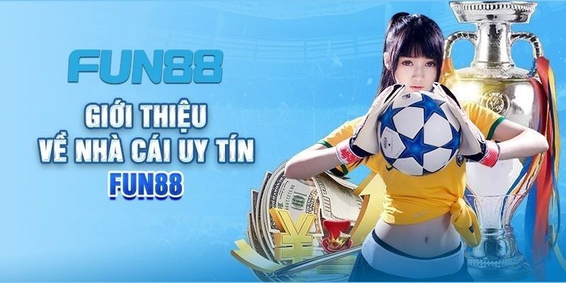FUN88 - Địa điểm cá cược đẳng cấp nhất 2025