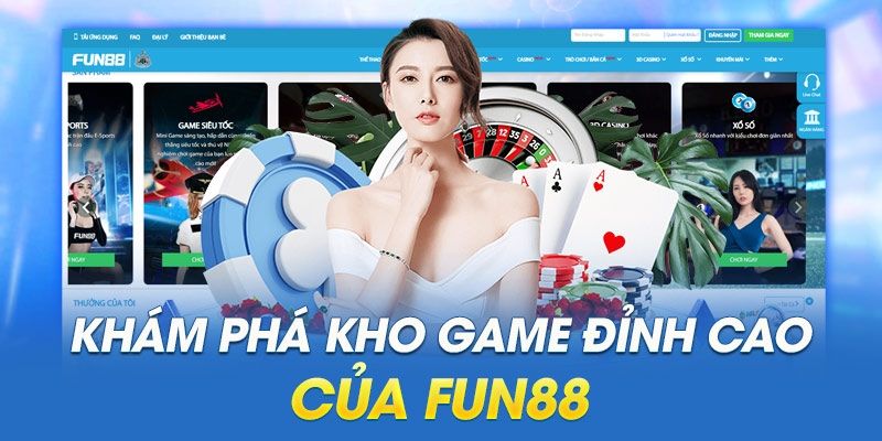 Trải nghiệm các sảnh cược nổi tiếng chỉ có tại FUN88